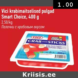 Allahindlus - Vici krabimaitselised pulgad Smart Choice,