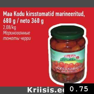 Allahindlus - Maa Kodu kirsstomatid marineeritud, 680 g / neto 360 g