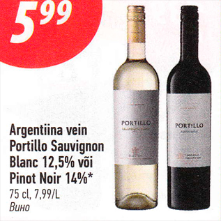 Allahindlus - Argentiina vein Portillo Sauvignon Blanc 12,5% või Pinot Noir 14%* 75 cl, 7,99/L