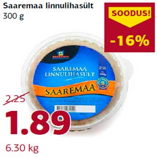 Allahindlus - Saaremaa linnulihasült 300 g