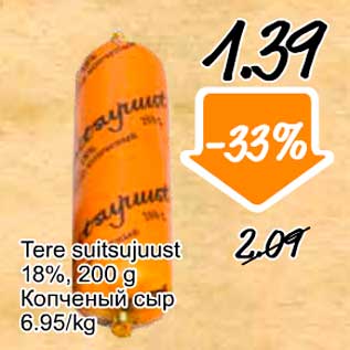 Allahindlus - Tere suitsujuust 18%, 200 g