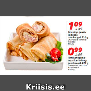 Allahindlus - Rimi singi-juustu täidisega pannkoogid, 220 g -1,09€; Rimi kohupiimamaasika täidisega pannkoogid, 220 g 0,99€