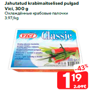 Allahindlus - Jahutatud krabimaitselised pulgad Vici, 300 g