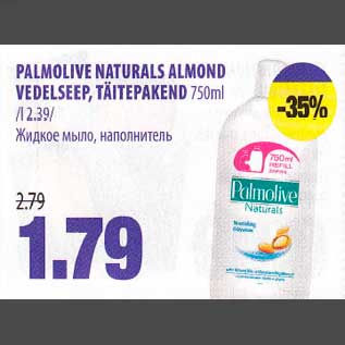 Allahindlus - PALMOLIVE NATURАLS ALMOND VEDELSEEP, TÄITEPAKEND 750ml