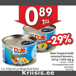 Allahindlus - Dole Tropical Gold ananassi konserv, 227 g / neto 139 g