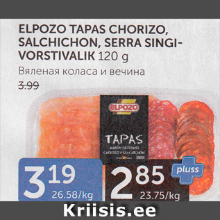 Allahindlus - ELPOZO TAPAS CHORIZO, SALCHICHON, SERRA SINGIVORSTIVALIK 120 G