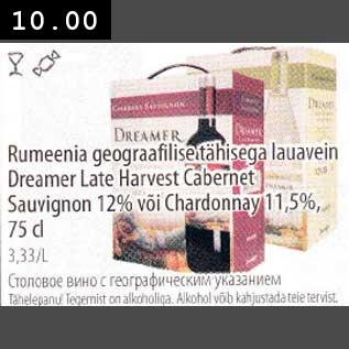 Allahindlus - Rumeenia geografilisetähisega lauavein Dremer Late Harvest Cabernet Sauvignon 12% või Chardonnay 11,5%,75 cl