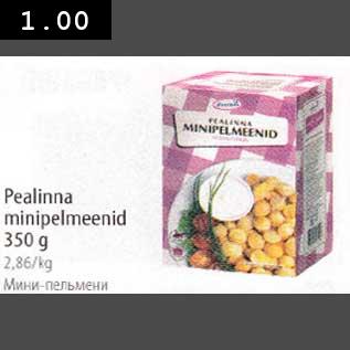 Allahindlus - Pealinna minipelmeenid 350 g