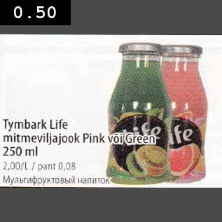 Allahindlus - Tymbark Life mitmeviljajook Pink või Green 250 ml