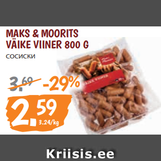 Allahindlus - MAKS & MOORITS VÄIKE VIINER 800 G