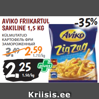 Allahindlus - AVIKO FRIIKARTUL SAKILINE 1,5 KG