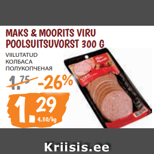 Allahindlus - MAKS & MOORITS VIRU POOLSUITSUVORST 300 G