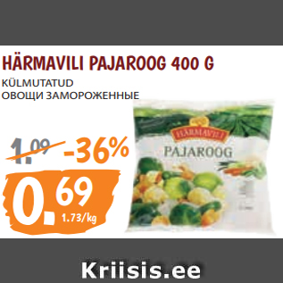 Allahindlus - HÄRMAVILI PAJAROOG 400 G