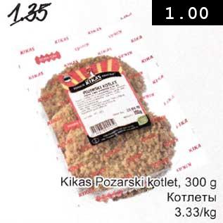 Allahindlus - Kikas Pozarski kotlet,300 g