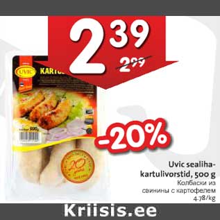 Allahindlus - Uvic sealihakartulivorstid, 500 g