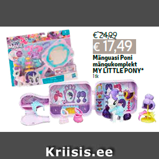 Allahindlus - Mänguasi Poni mängukomplekt MY LITTLE PONY* 1 tk