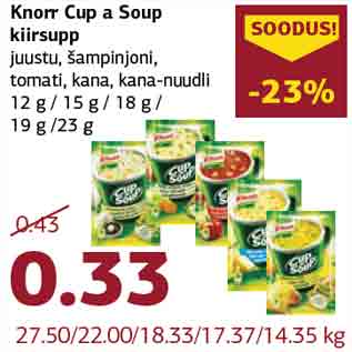 Allahindlus - Knorr Cup a Soup kiirsupp juustu, šampinjoni, tomati, kana, kana-nuudli 12 g / 15 g / 18 g / 19 g /23 g