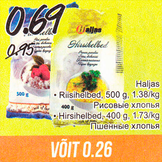 Allahindlus - heljas .Riisihelbed, 500 g .Hirsihelbed, 400 g