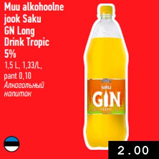 Allahindlus - Muu alkohoolne jook Saku GN Long Drink Tropic