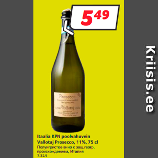 Allahindlus - Itaalia KPN poolvahuvein Vallotaj Prosecco, 11%, 75 cl