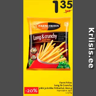 Allahindlus - Farm Frites Long & Crunchy pikk ja krõbe friikartul, 600 g