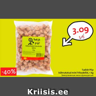 Allahindlus - Tudish Piip külmutatud mini frikadellid, 1 kg