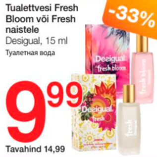 Allahindlus - Tualettvesi Fresh Bloom või Fresh naistele