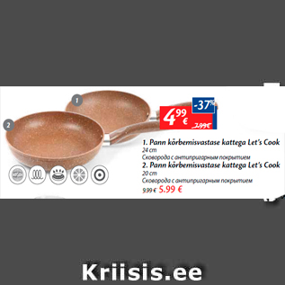 Allahindlus - 1. Pann kõrbemisvastase kattega Let’s Cook 24 cm - 4,99; 2. Pann kõrbemisvastase kattega Let’s Cook 20 cm - 5,99