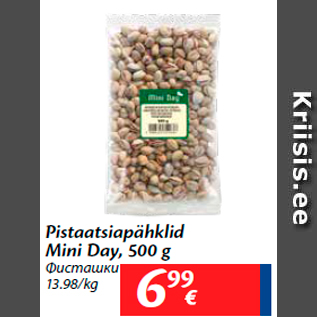 Allahindlus - Pistaatsiapähklid Mini Day, 500 g