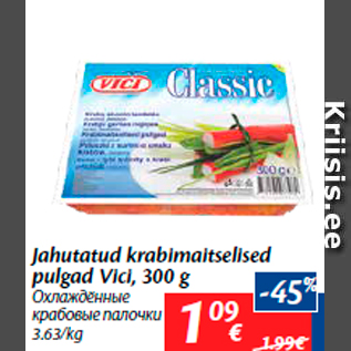 Allahindlus - Jahutatud krabimaitselised pulgad Vici, 300 g