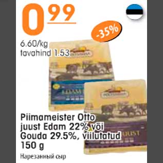 Allahindlus - Piimameister Otto juust Edam 22% või Gouda 29,5%, viilutatud 150g