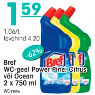 Allahindlus - Bref WC-geel Power Pine, Citrus või Ocean 2 x 750 ml