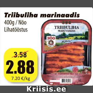 Allahindlus - Triibuliha marinaadis 400g / Nõo Lihatööstus