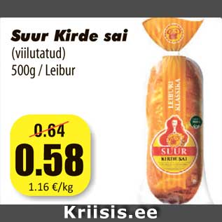 Allahindlus - Suur Kirde sai (viilutatud) 500g / Leibur