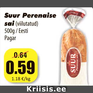 Allahindlus - Suur Perenaise sai (viilutatud) 500g / Eesti Pagar