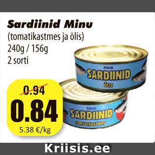 Allahindlus - Sardiinid Minu (tomatikastmes ja õlis) 240g / 156g 2 sorti