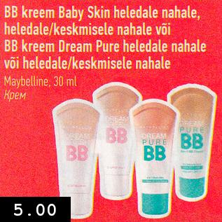 Allahindlus - BB kreem Baby Skin haledale nahale, heledale/keskmisele nahale või BB kreem Dream Pure heledale nahale või heledale/keskmisele nahale