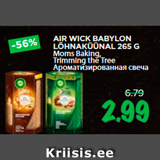 Allahindlus - AIR WICK BABYLON LÕHNAKÜÜNAL 265 G