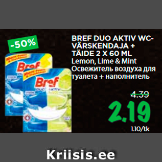 Allahindlus - BREF DUO AKTIV WCVÄRSKENDAJA + TÄIDE 2 X 60 ML