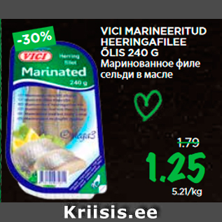 Allahindlus - VICI MARINEERITUD HEERINGAFILEE ÕLIS 240 G