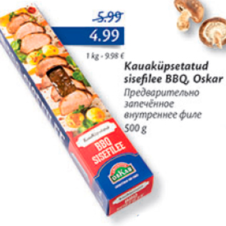 Allahindlus - Kauaküpsetatud sisefilee BBQ, Oskar 500 g