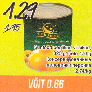 Allahindlus - Sunfood poolikud virsikud, 820 g/neto 470 g