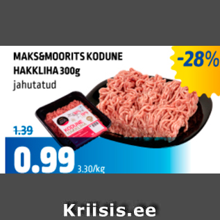 Allahindlus - MAKS&MOORITS KODUNE HAKKLIHA 300 g