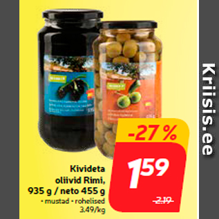 Allahindlus - Kivideta oliivid Rimi, 935 g / neto 455 g