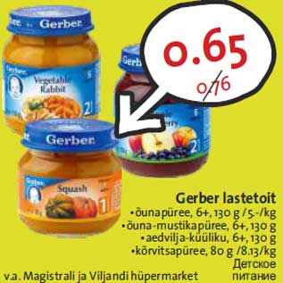 Allahindlus - Gerber lastetoit •õunapüree, 6+, 130 g /5.-/kg •õuna-mustikapüree, 6+, 130 g •aedvilja-küüliku, 6+, 130 g •kõrvitsapüree, 80 g /8.13/kg