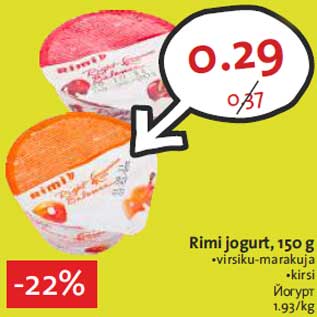 Allahindlus - Rimi jogurt, 150 g •virsiku-marakuja •kirsi