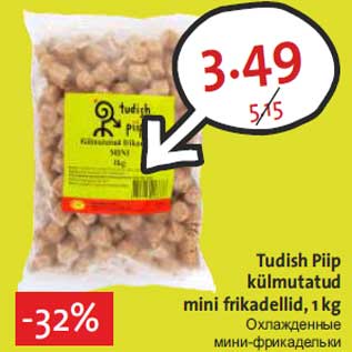 Allahindlus - Tudish Piip külmutatud mini frikadellid, 1 kg