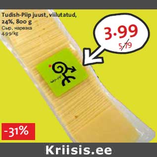 Allahindlus - Tudish-Piip juust, viilutatud, 24%, 800 g