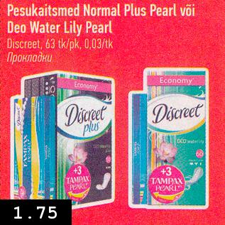 Allahindlus - Pesukaitsmed Normal Plus Pearl või Deo Water Lily Pearl