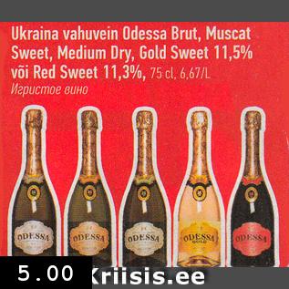 Allahindlus - Ukraina vahuvein Odessa Brut, Muscat Sweet, Medium Dry, Gold Sweet 11,5% või Red Sweet 11,3%, 75 cl, 6,67/L